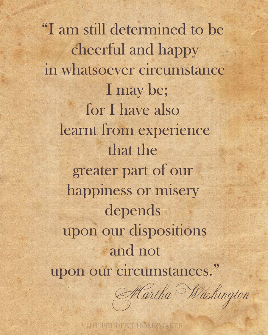Martha Washington Happiness quote